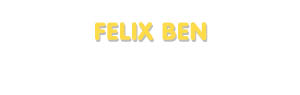 Der Vorname Felix Ben